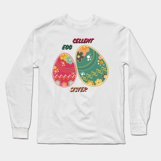 Eggcellent Sister Long Sleeve T-Shirt